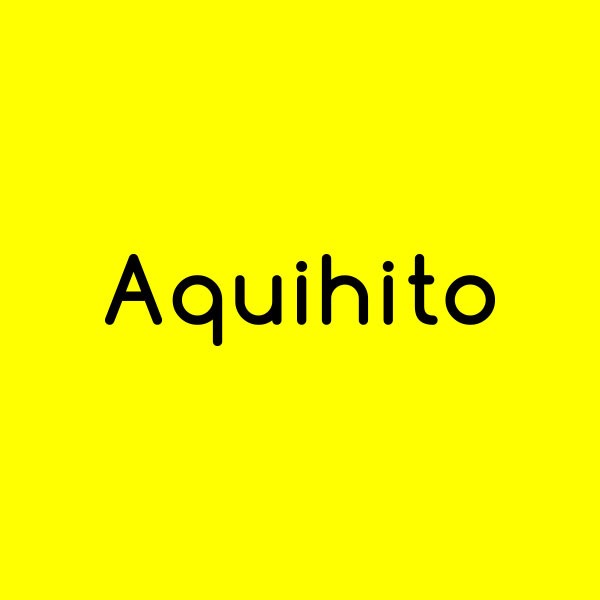  「Aquihito」「Aquihito」